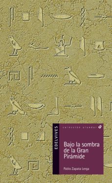 bajo la sombra de la gran piramide-pablo zapata lerga-9788426366986