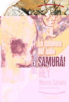 la calavera del indio (el samurai del rey, 2)-marcos calveiro-9788426376886
