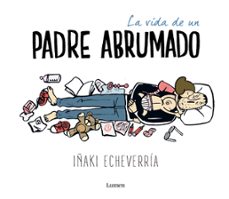 la vida de un padre abrumado (ebook)-iñaki echeverría-9788426403186