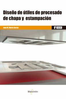 diseño de utiles de procesado de chapa y estampacion-juan manuel marin garcia-9788426732286