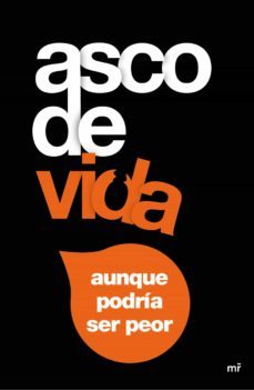 asco de vida..., aunque podria ser peor (ebook)-alex tomas-ruben lotina-9788427041486