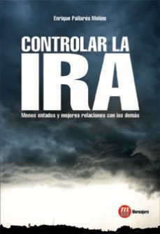 controlar la ira: menos enfados y mejores relaciones con los dema s-9788427131286