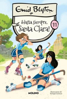 santa clara 11 - ¡hasta siempre, santa clara!-enid blyton-9788427239586
