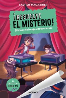 ¡resuelve el misterio! 9 - el truco del mago desaparecido (ebook)-lauren magaziner-9788427254886