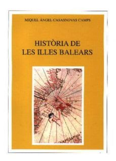 historia de les illes balears (nova edicio)-miquel angel casanovas camps-9788427308886