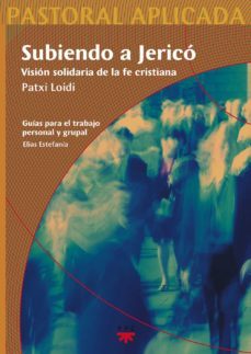 subiendo a jerico (vision solidaria de la fe cristiana)-9788428819886