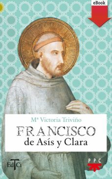 francisco de asís y clara (ebook)-maria victoria triviño-9788428826686