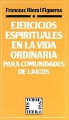 ejercicios espirituales en vida ordinaria para comunidades laicos-francesc riera i figueras-9788429308686