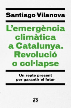 l'emergència climatica a catalunya. revolucio o col·lapse (ebook)-santiago vilanova tane-9788429779486