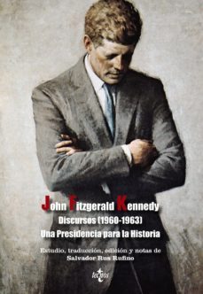 discursos (1960-1963) una presidencia para la historia (ebook)-john fitzgerald kennedy-9788430960286