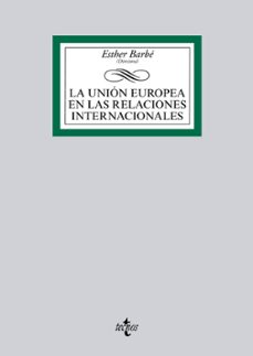 la union europea en las relaciones internacionales-esther barbe izuel-9788430962686