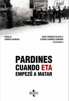pardines. cuando eta empezo a matar (ebook)-gaizka coord. fernandez soldevilla-florencio dominguez iribarren-9788430979486