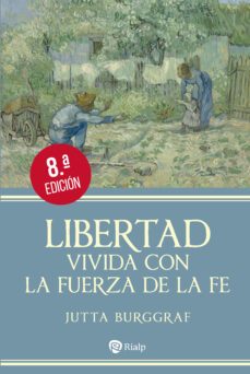 libertad vivida con la fuerza de la fe-9788432164286