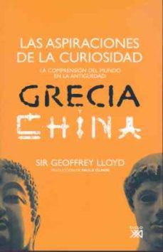 las aspiraciones de la curiosidad-geoffrey lloyd-9788432313486
