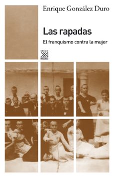 las rapadas (ebook)-enrique gonzalez duro-9788432318986