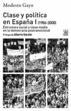 clase y politica en españa i (1986-2008)-modesto gayo cal-9788432320286