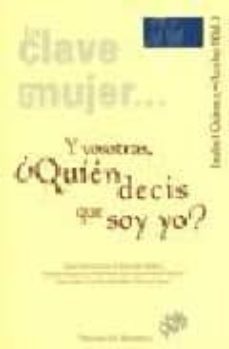 y vosotras, ¿quien decis que soy yo?-isabel gomez acebo-9788433014986