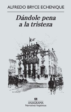 dándole pena a la tristeza (ebook)-alfredo bryce echenique-9788433934086