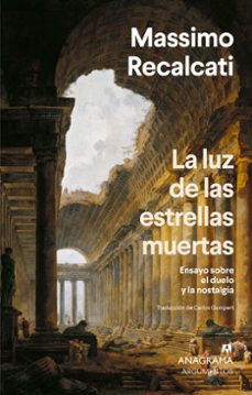 la luz de las estrellas muertas (ebook)-massimo recalcati-9788433946386