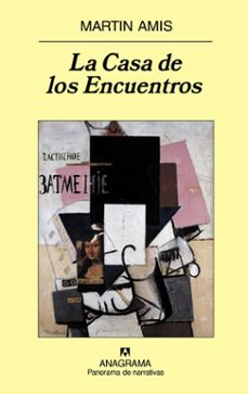la casa de los encuentros-martin amis-9788433974686