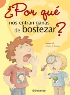 ¿por que nos entran ganas de bostezar?-carmen gil-9788434226586