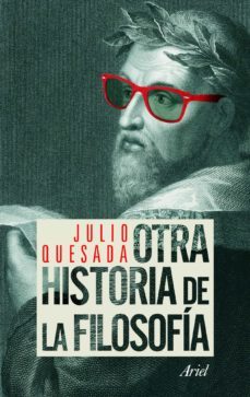 otra historia de la filosofia-julio quesada martin-9788434413986