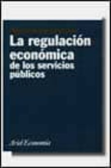 la regulacion economica de los servicios publicos-miguel a. lasheras-9788434421486