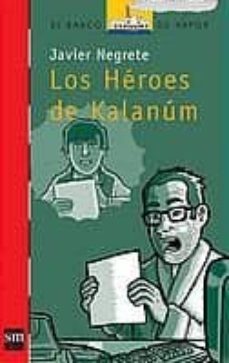 los heroes de kalanum-javier negrete-9788434895386
