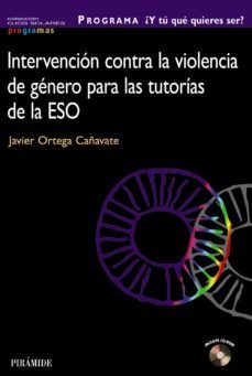 programa ¿y tu   que quieres ser?: intervencion contra la violenc ia de genero en las tutorias de la eso-javier ortega cañavate-9788436824186