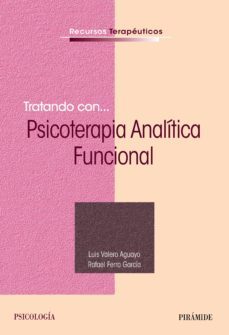 tratando con... psicoterapia analitica funcional (ebook)-luis valero aguayo-rafael ferro garcia-9788436838886