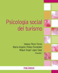 psicologia social del turismo-vanesa perez torres-maria angeles pelaez fernadez-9788436848786