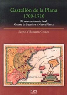 castellon de la plana 1700-1710-sergio villamarin gomez-9788437091686