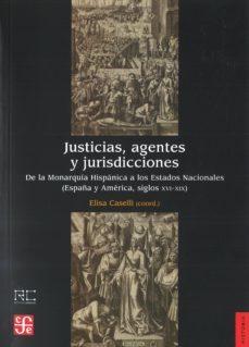 justicias, agentes y jurisdicciones (ebook)-elisa caselli-9786071651198