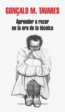 aprender a rezar en la era de la tecnica (ebook)-gonçalo m. tavares-9788439725886