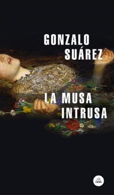 la musa intrusa-gonzalo suarez-9788439735786