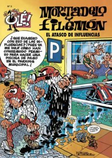 el atasco de influencias (ole! mortadelo 3)-francisco ibañez-9788440635686