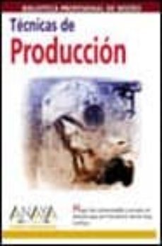 tecnicas de produccion-9788441505186