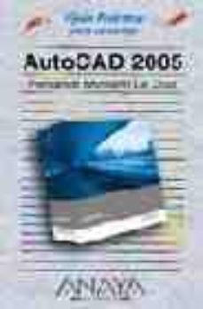autocad 2005 (guias practicas) (incluye cd-rom)-9788441517486