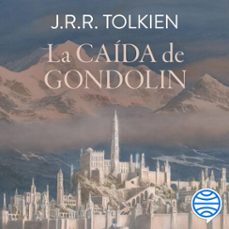 la caida de gondolin (audiolibro)-j. r. r. tolkien-alan lee-9788445014486