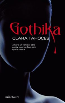 gothika (premio minotauro 2007)-clara tahoces-9788445076286