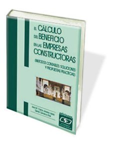 el calculo del beneficio en las empresas constructoras: solucione s y propuestas-jose m carlos alvarez lopez-daniel carrasco diaz-9788445410486