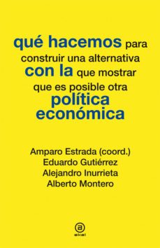 que hacemos con la politica economica-amparo estrada-eduardo gutierrez-9788446037286
