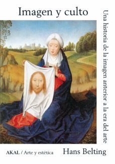 imagen y culto: una historia de la imagen anterior a la era del arte-hans belting-9788446050186