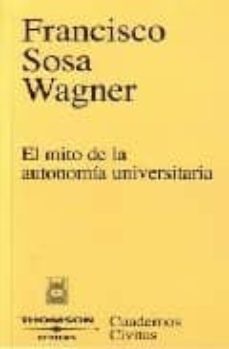 el mito de la autonomia universitaria-9788447022786
