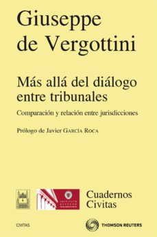 mas alla del dialogo entre tribunales: comparacion y relacion ent re jurisdicciones-giuseppe de vergottini-9788447035786