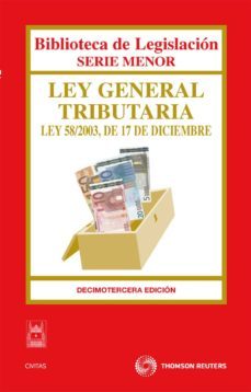 ley general tributaria ley 58/2003, de 17 de diciembre (13ª ed.)-ricardo alonso garcia-9788447037186