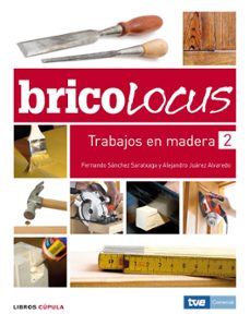 trabajos en madera 2-fernando sanchez saratxaga-alejandro juarez alvaredo-9788448047986