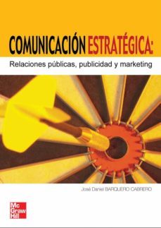 comunicacion estrategica: relaciones publicas, publicidad y marke ting-9788448198886