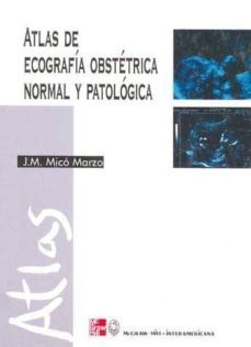 atlas de ecografia obstetrica normal y patologia-j.m. mico marzo-9788448602086