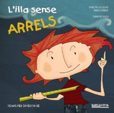 l illa sense arrels (sopa de contes)-carlota iglesias capellas-9788448932886